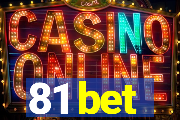 81 bet